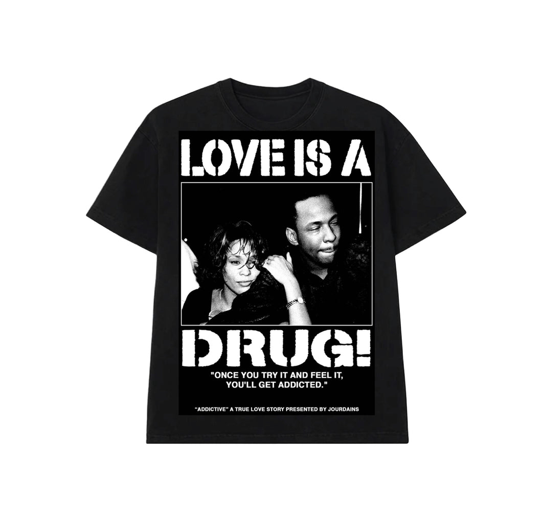 LOVE IS A DRUG